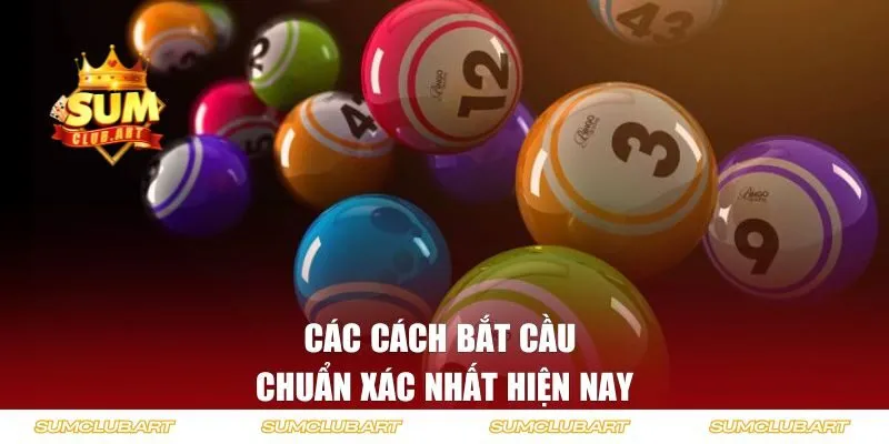 Các cách bắt cầu xổ số miền Bắc chuẩn xác nhất hiện nay