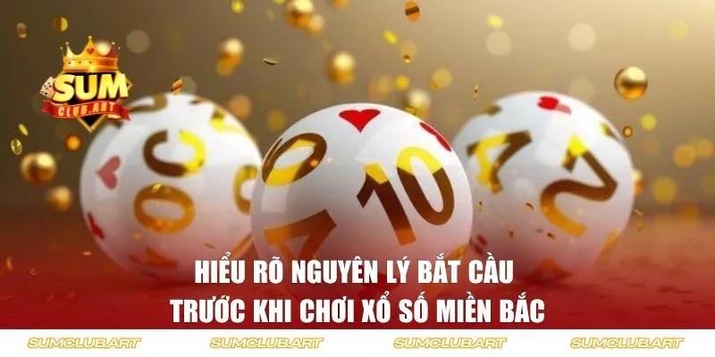 Hiểu rõ nguyên lý bắt cầu trước khi chơi xổ số miền Bắc