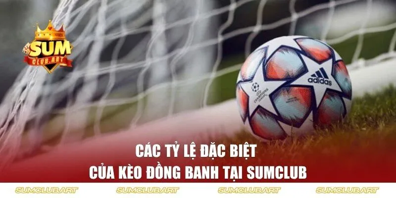 Các tỷ lệ đặc biệt tại cổng game quốc tế