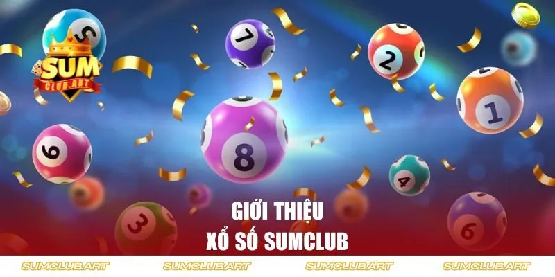 Giới thiệu tổng quan về xổ số SUMCLUB